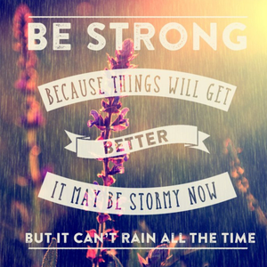 Be Strong Things Will Get Better Card