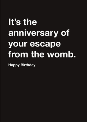 Carte Blanche Anniversary escape from the womb Happy Birthday Card