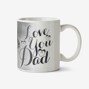 Calligraphy Love You Dad Photo Upload Mug