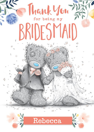 Cute Me To You Thank You For Being My Bridesmaid  Wedding Card