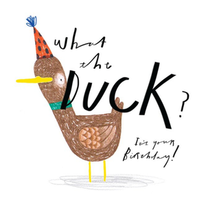Moonpig Wild Words What The Duck Birthday Card