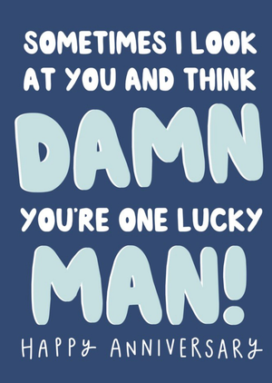 Moonpig Damn You're One Lucky Man Funny Anniversary Card