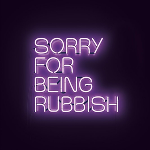 Moonpig Modern Typographical Sorry For Being Rubbish Card