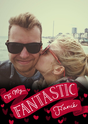 My Fantastic FiancÃ© Photo Upload Card
