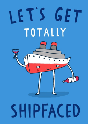 Funny Lets Get Shipfaced Pun Card