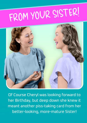 Another Piss-Taking Card Personalised Happy Birthday Card For Sister
