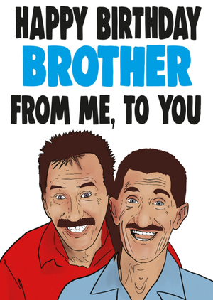 Cheeky Chops Happy Birthday Brother From Me To You Card