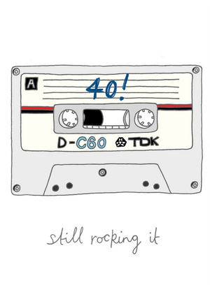40 Still Rocking It Cassette Tape Illustration Birthday Card