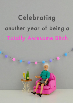 Funny Dolls Celebrating Another Year Of Being Totally Awesome Birthday Card