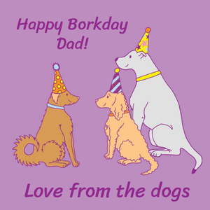 Moonpig Happy Borkday Dad From The Dogs Birthday Card