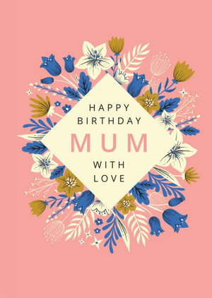 Floral Mum With Love Birthday Card