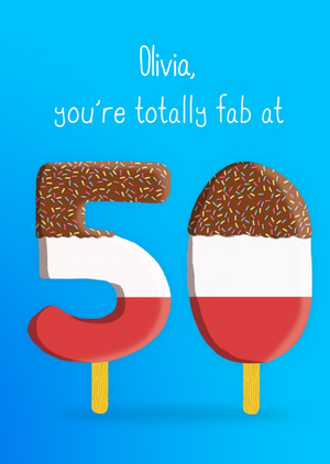 Illustration of Ice Lollies. You're Totally Fab At 50 Birthday Card