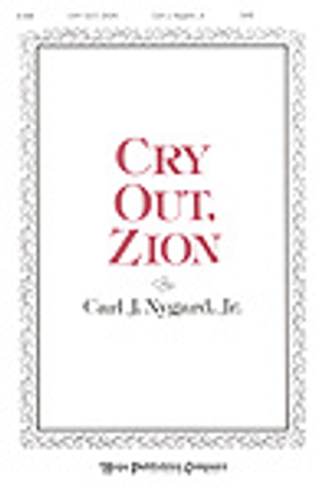 Cry Out Zion - SAB