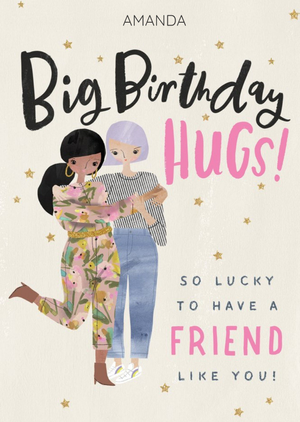 Illustrative Big Birthday Hugs Friendship Birthday Card