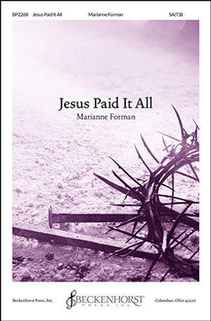 Jesus Paid It All - SATB/SAB 