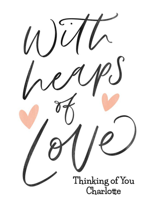 Allure Typographic Calligraphy With Heaps of Love Customisable Card
