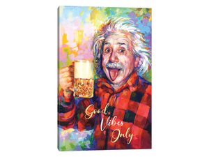 Einstein, Good Vibes Only