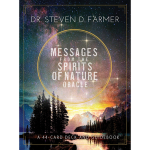 Messages from the Spirits of Nature Oracle by Steven D. Farmer
