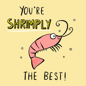 Moonpig Kapow Illustrated Shrimp You're Shrimply The Best Card