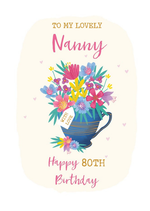 Ling Design Sarah Douglas Illustrated Floral 80th Nanny Birthday Card