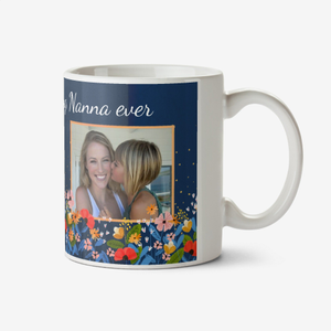 The Most Amazing Nanna Ever Photo Upload Mug
