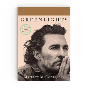 Greenlights by Matthew McConaughey
