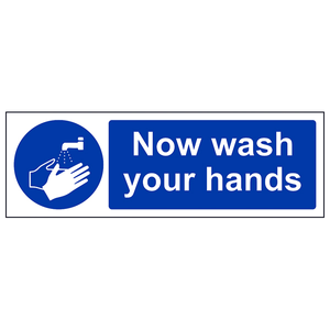 Mandatory General - Now wash your hands - 300 x 100mm