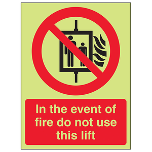 Prohibition Machinery - In the event of fire do not use this lift - 150 x 200mm