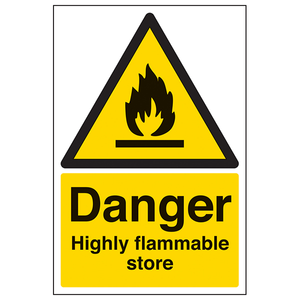 Warning Fire & Flammable- Danger, highly flammable store - 200 x 300mm