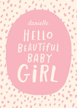 Hello Beautiful Baby Girl New Baby Card