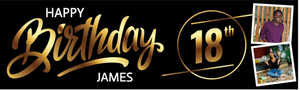 Personalised Happy 18th Birthday Banner - Black &amp; Gold - 2 Photo Upload