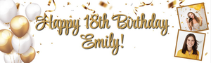 Personalised Happy 18th Birthday Banner - Gold &amp; White Balloons - 2 Photo Upload