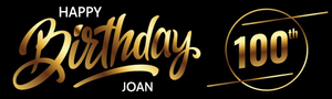 Happy 100th Birthday Banner - Black & Gold