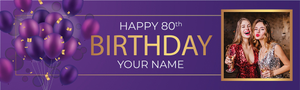 Personalised Happy 80th Birthday Banner - Purple Balloons - Custom Name &amp; 1 Photo Upload