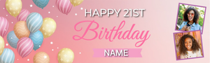 Personalised Happy 21st Birthday Banner - Balloons - Custom Name &amp; 2 Photo Upload