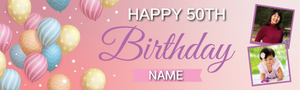 Personalised Happy 50th Birthday Banner - Balloons - Custom Name &amp; 2 Photo Upload