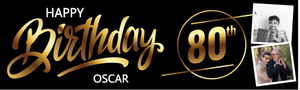 Personalised Happy 80th Birthday Banner - Black &amp; Gold - Custom Name &amp; 2 Photo Upload