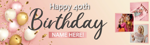 Personalised Happy 40th Birthday Banner - Pink - Custom Name &amp; 3 Photo Upload