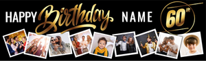 Personalised Happy 60th Birthday Banner - Black &amp; Gold - Custom Name &amp; 9 Photo Upload