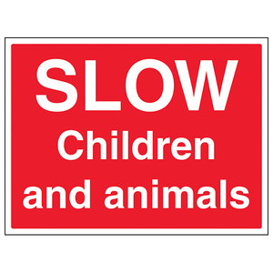 General Agricultural - Slow, children and animals - 400 x 300mm