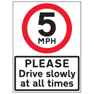 5 MPH Please Drive Slowly - 3mm AlumComp RA1 Anti Graffiti - 450x600mm