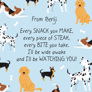 The Dogs Doo-Dahs Every Snack You Make... From The Dog Card