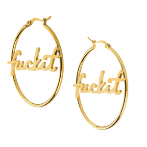 Fuckit Hoops (one size)