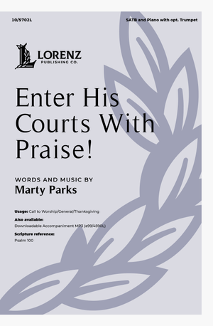 Enter His Courts With Praise! - SATB 