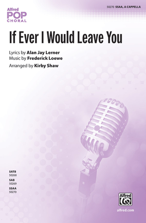 If Ever I Would Leave You - SSAA