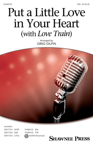 Put a Little Love in Your Heart (with Love Train) - SSA 