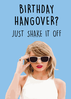Birthday Hangover? Just Shake It Off Card