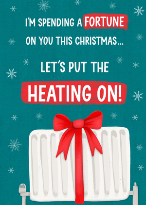 I'm Spending A Fortune On You This Christmas... Card