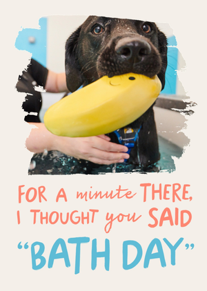 I Thought You Said Bath Day Photo Upload Birthday Card