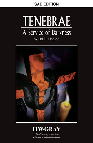 Tenebrae a Service of Darkness - SAB Choral Score 